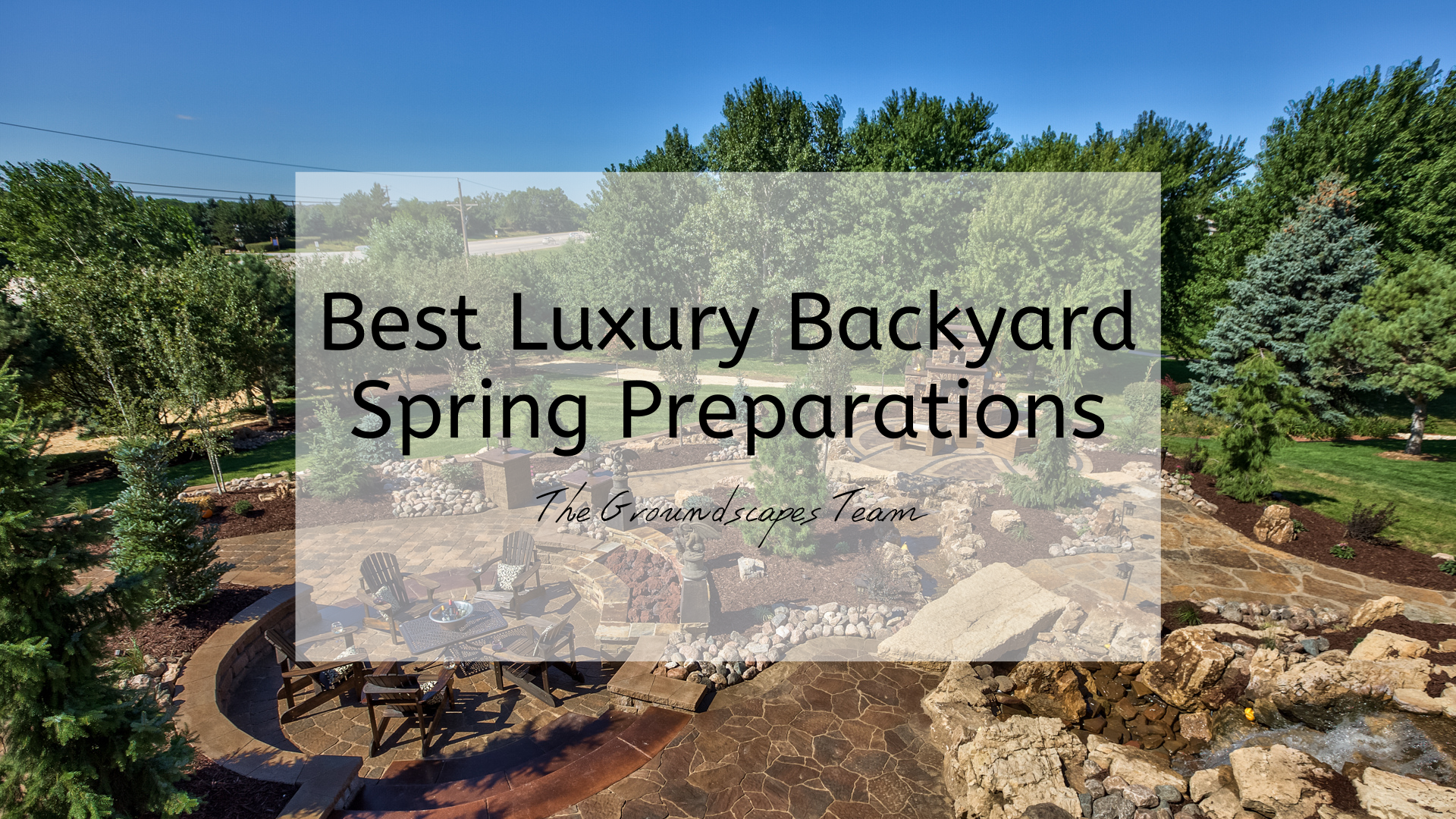 Best Luxury Backyard Spring Preparations