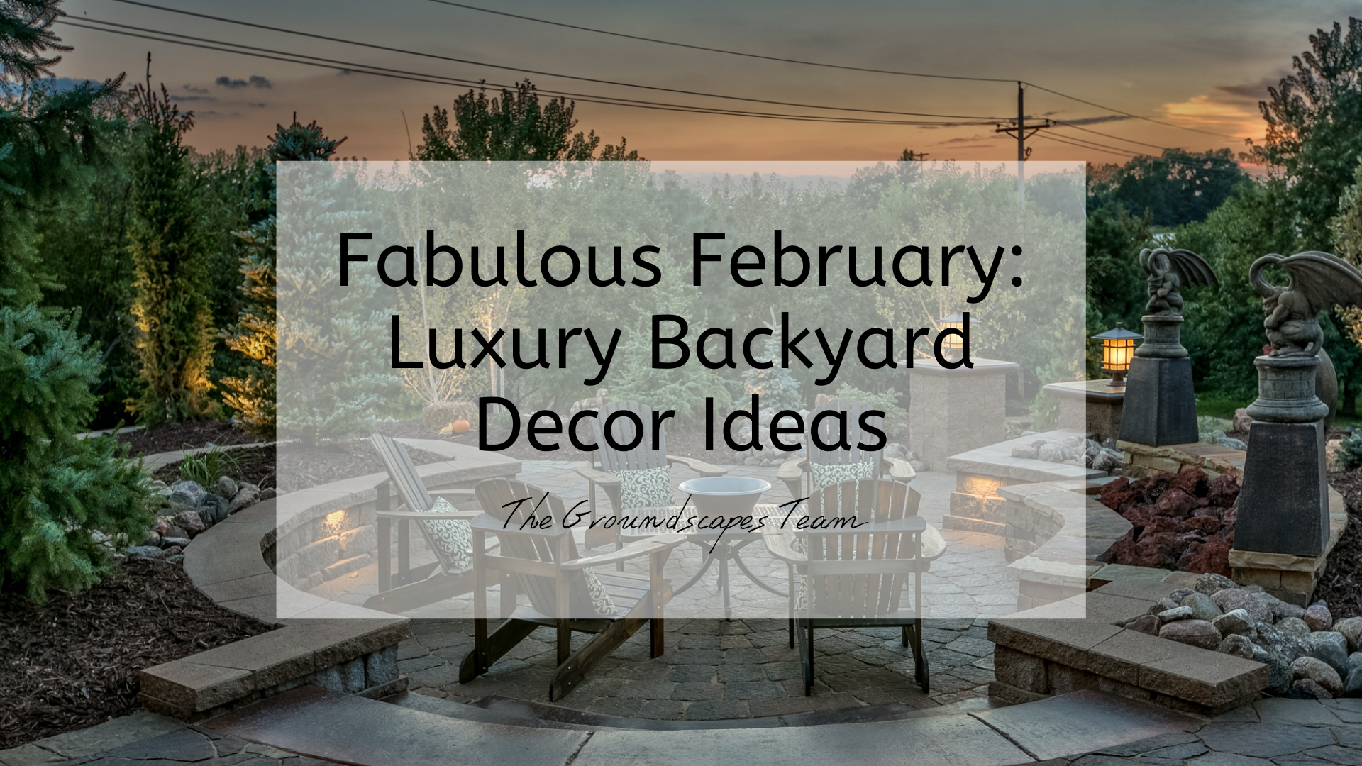 Fabulous February: Luxury Backyard Decor Ideas