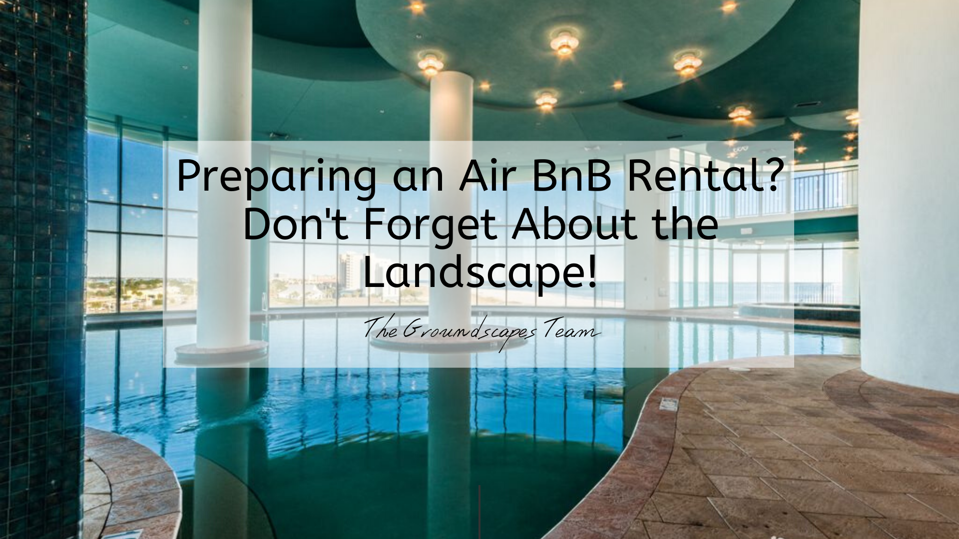 Preparing an Air BnB Rental? Don't Forget About the Landscape!