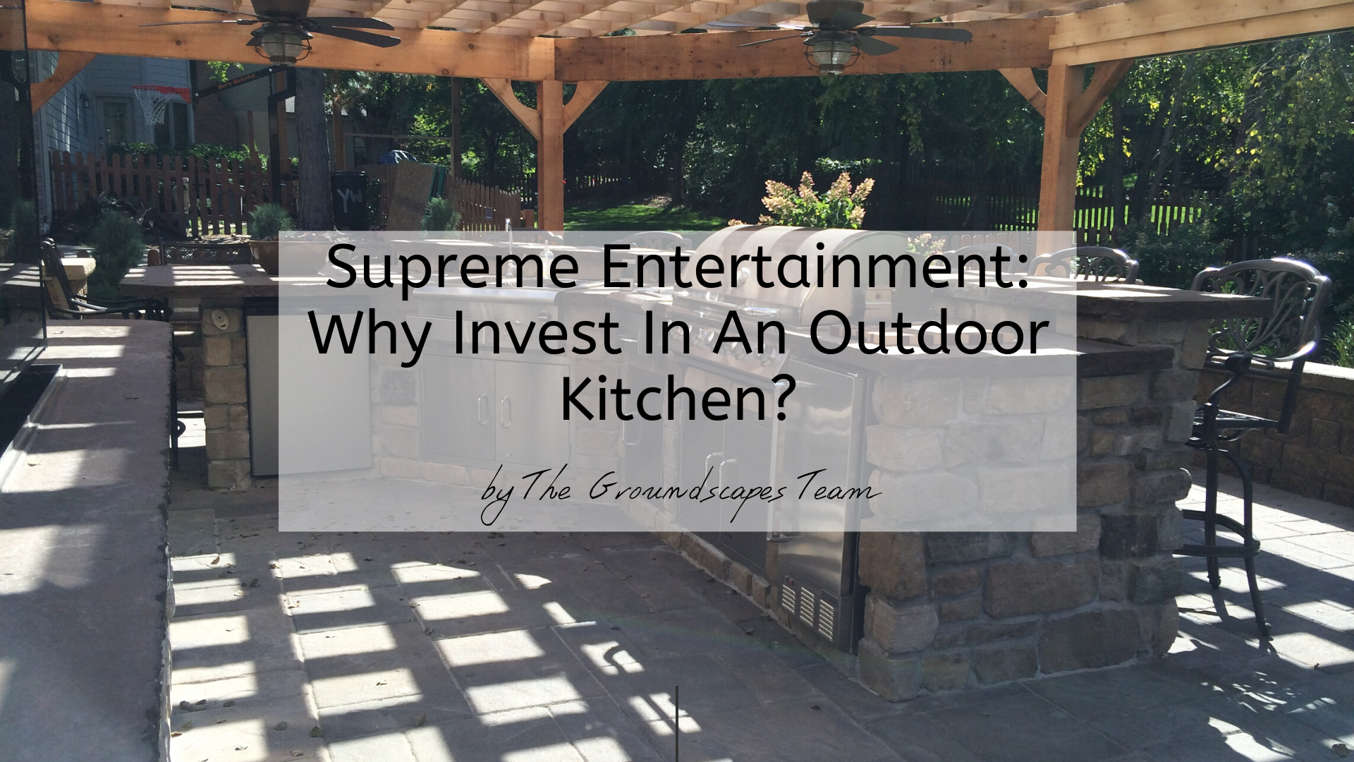 Supreme Entertainment: Why Invest In An Outdoor Kitchen?