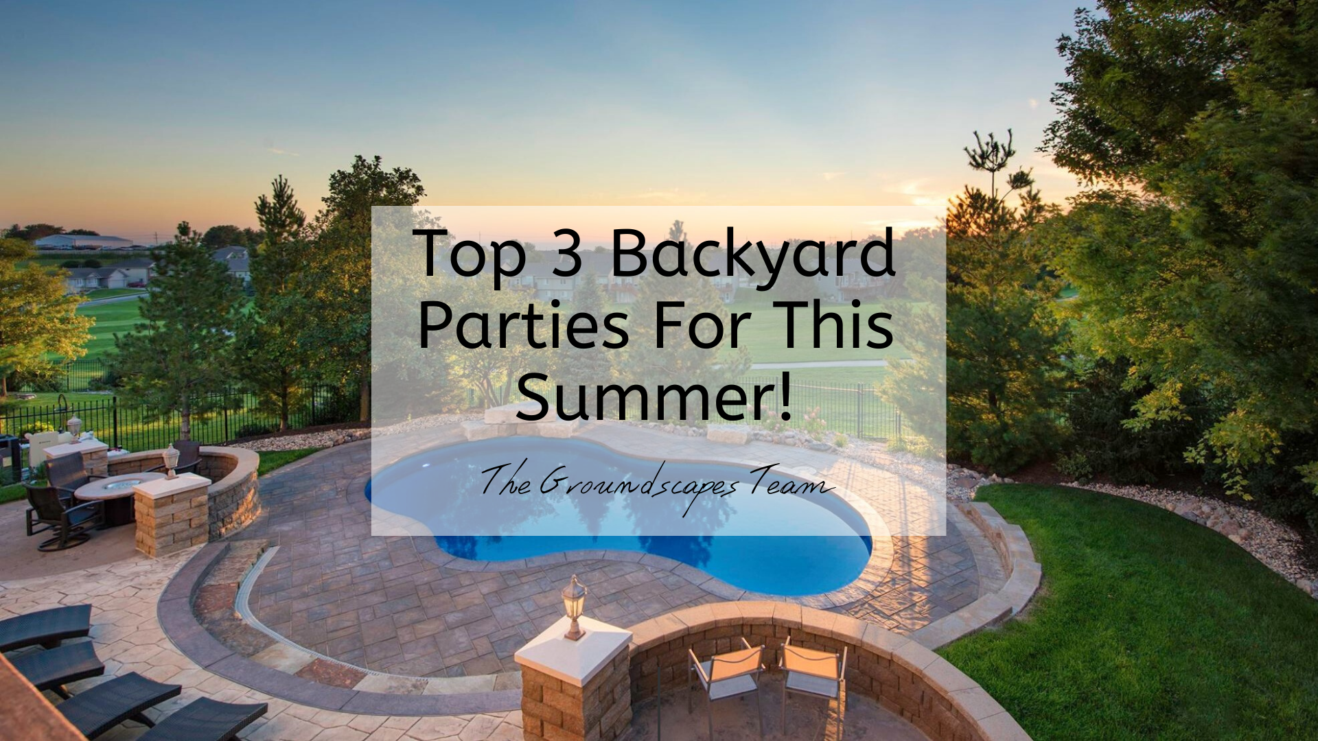 Top 3 Backyard Parties For This Summer!
