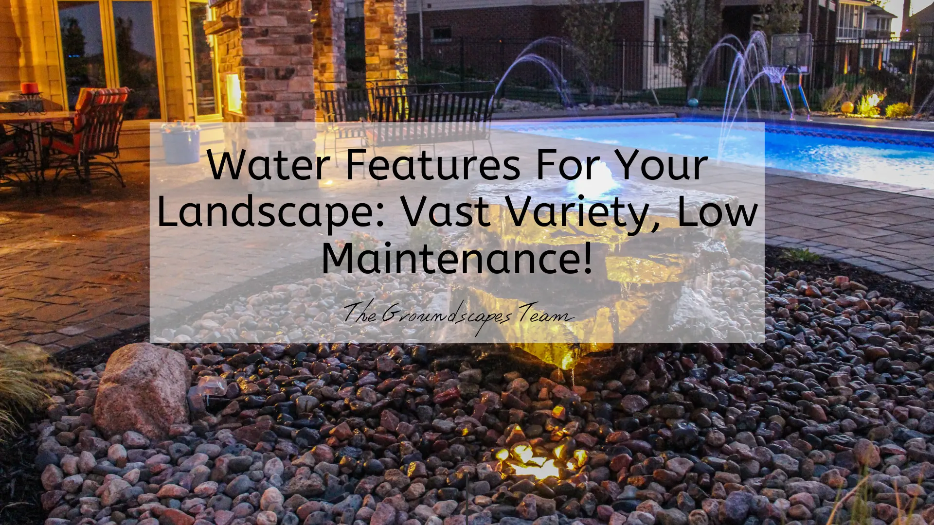 Water Features For Your Landscape: Vast Variety, Low Maintenance!