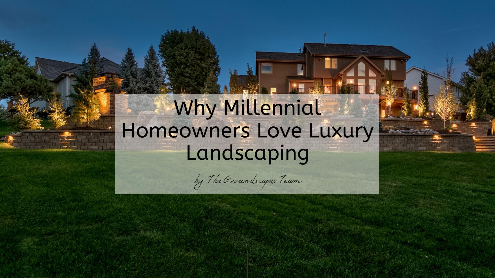 Why Millennial Homeowners Love Luxury Landscaping