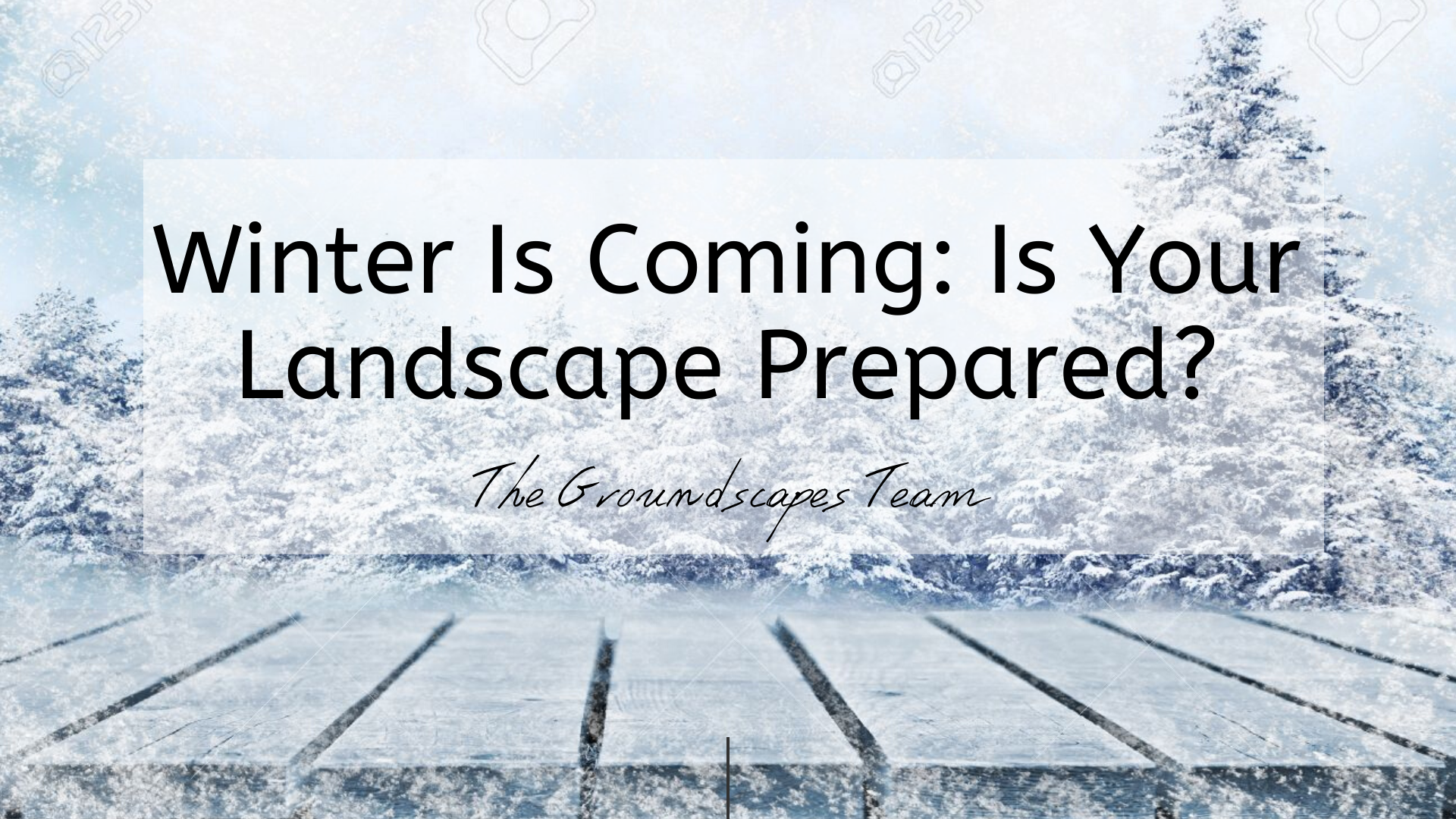 Winter is Coming: Is Your Landscape Prepared?