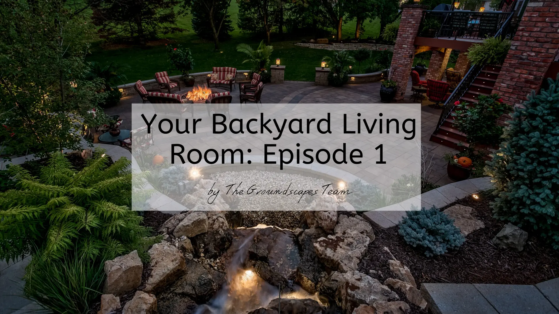 Your Backyard Living Room: Episode 1